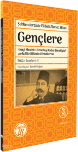 Gençlere Hangi Meslek-i Felsefeyi Kabul Etmeliyiz?; ya da Darulfünun Efendilerine