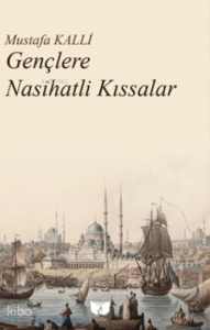 Gençlere Nasihatli Kıssalar