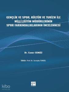 Gençlik ve Spor, Kültür ve Turizm ile Milli Eğitim Müdürlerinin Spor Farkındalıklarının İncelenmesi