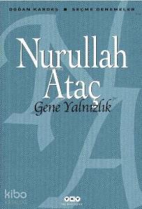 Gene Yalnızlık; Seçme Denemeler