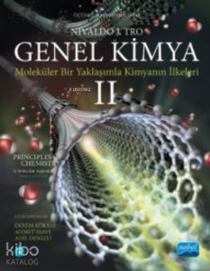 Genel Kimya ;Moleküler Bir Yaklaşımla Kimyanın İlkeleri -2 / Principles of Chemistry: A Molecular Approach
