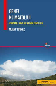 Genel Klimatoloji; Atmosfer, Hava ve İklimin Temelleri