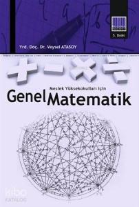 Genel Matemetik; Meslek Yüksek Okulları İçin