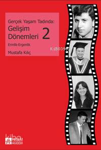 Gerçek Yaşam Tadında: Gelişim Dönemleri 2; Erinlik ve Ergenlik