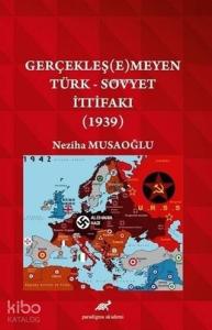 Gerçekleş(e)meyen Türk - Sovyet İttifakı (1939)