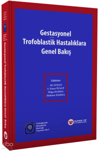 Gestasyonel Trofoblastik Hastalıklara Genel Bakış