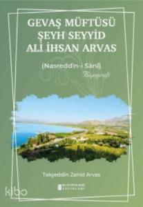Gevaş Müftüsü Şeyh Seyyid Ali İhsan Arvas; Nasreddîn-i Sânî
