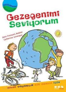 Gezegenimi Seviyorum Daha Yaşanılır Bir Dünya İçin