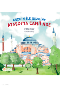 Gezgine ile Gezgine Çocuk Ayasofya Camiinde