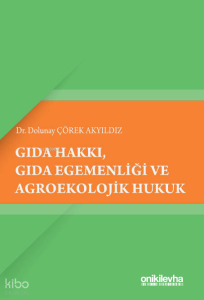Gıda Hakkı, Gıda Egemenliği ve Agroekolojik Hukuk