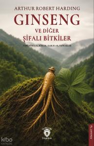 Ginseng ve Diğer Şifalı Bitkiler