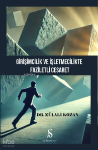 Girişimcilik ve İşletmecilikte Faziletli Cesaret