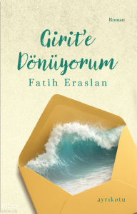 Girit’e Dönüyorum