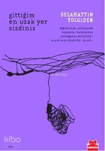 Gittiğim En Uzak Yer Sizdiniz