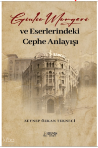Giulio Mongeri ve Eserlerindeki Cephe Anlayışı