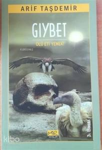 Gıybet; Ölü Eti Yemek!