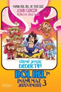 Gizemli Şeyler Dedektifi Bol Bel'in İnanılmaz Serüvenleri 3; Pamuk Bol Bel ve Yedi Cüce