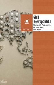 Gizil Nekropolitika;Sömürgecilik, Pandemiler ve Aşı Emperyalizmi