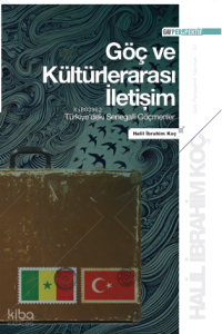 Göç ve Kültürlerarası İletişim;Türkiye'deki Senegalli Göçmenler