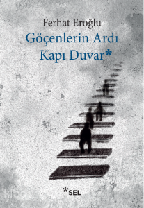 Göçenlerin Ardı Kapı Duvar