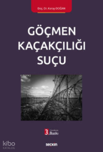 Göçmen Kaçakçılığı Suçu
