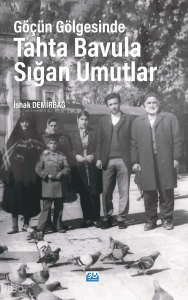 Göçün Gölgesinde Tahta Bavula Sığan Umutlar