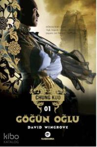 Göğün Oğlu  Chung Kuo 1
