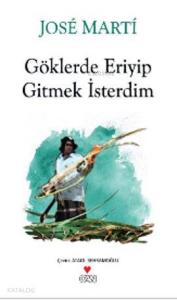 Göklerde Eriyip Gitmek İsterdim
