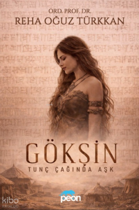 Gökşin;Tunç Çağında Aşk