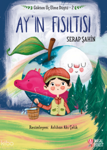 Gökten Üç Elma Düştü - Ay'ın Fısıltısı