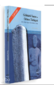 Göktürk Yazısı ve Orhun Türkçesi; Ses ve Biçim Bilgisi, Örnek Metinler, Sözlük