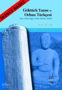 Göktürk Yazısı ve Orhun Türkçesi; Ses ve Biçim Bilgisi, Örnek Metinler, Sözlük