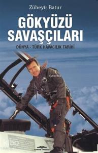 Gökyüzü Savaşçıları; Dünya-Türk Havacılık Tarihi