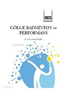 Gölge Badminton ve Performans