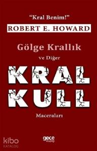 Gölge Krallık ve Diğer Kral Kull Maceraları