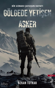 Gölgede Yetişen Asker