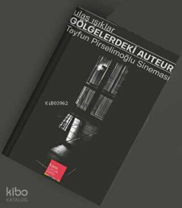 Gölgelerdeki Auteur