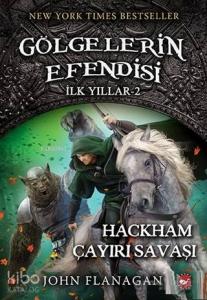 Gölgelerin Efendisi - İlk Yıllar 2; Hackham Çayırı Savaşı