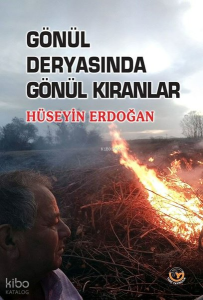 Gönül Deryasında Gönül Kıranlar