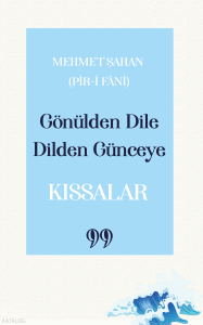Gönülden Dile Dilden Günceye: “Kıssalar”