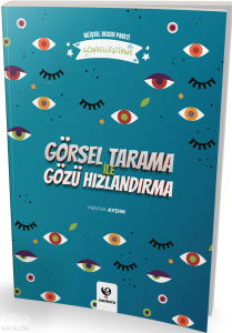 Görsel Tarama ile Gözü Hızlandırma