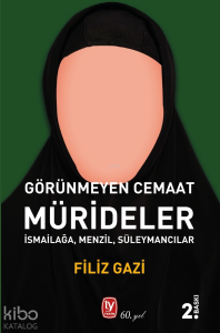 Görünmeyen Cemaat Mürideler;İsmailağa, Menzil, Süleymancılar