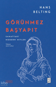 Görünmez Başyapıt;Sanattaki Modern Mitler