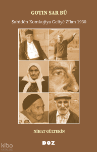 Gotin Sar Bû;Şahidên Komkujiya Geliyê Zîlan 1930
