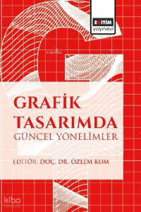 Grafik Tasarımda Güncel Yonelimler
