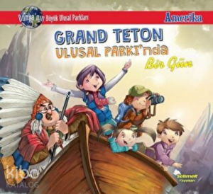 Grand Teton Ulusal Parkı’nda Bir Gün - Amerika