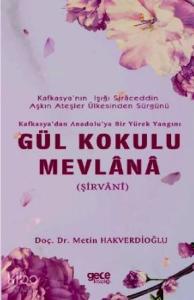 Gül Kokulu Mevlana; Şirvani