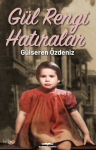 Gül Rengi Hatıralar