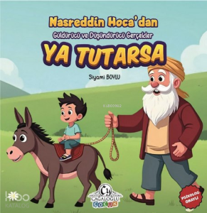 Güldürücü ve Düşündürücü Gerçekler: Ya Tutarsa