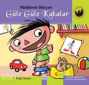 Güle Güle Kakalar (Ciltli); Anneler, Babalar ve 2 Yaş Üstü Çocuklar İçin
